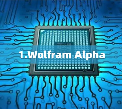 1.Wolfram Alpha